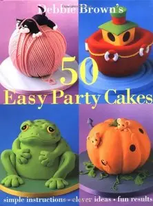 50 Easy Party Cakes (repost)