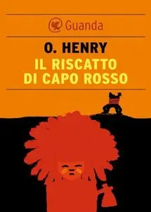 O. Henry – Il riscatto di Capo Rosso (Repost)