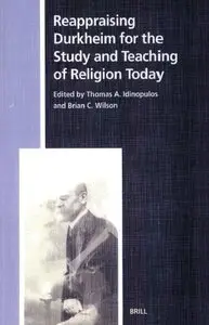 Reappraising Durkheim for the Study and Teaching of Religion Today (Studies in the History of Religions) (repost)