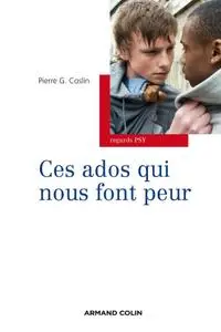 Pierre G. Coslin, "Ces ados qui nous font peur"