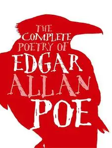 «The Complete Poems of Edgar Allan Poe» by Edgar Allan Poe