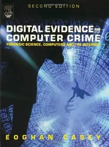Eoghan Casey, "Digital Evidence and Computer Crime" (repost)