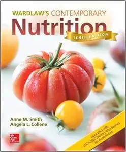 Wardlaws Contemporary Nutrition Updated with 2015 2020 Dietary Guidelines for Americans [Repost]