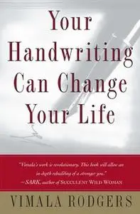 «Your Handwriting Can Change Your Life» by Vimala Rodgers