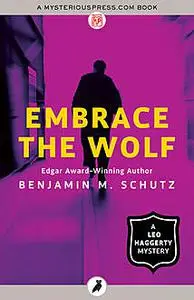 «Embrace the Wolf» by Benjamin M. Schutz