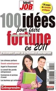 Entreprendre Idées Job Hors-Série • n°13 du 29 décembre 2010