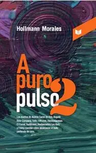 «A puro pulso 2» by Hollman Morales