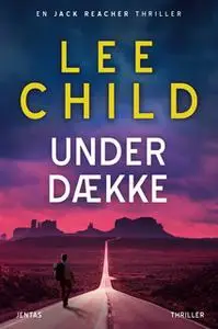 «Under dække» by Lee Child