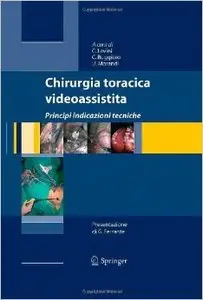 Chirurgia toracica videoassistita. Principi, indicazioni, tecniche