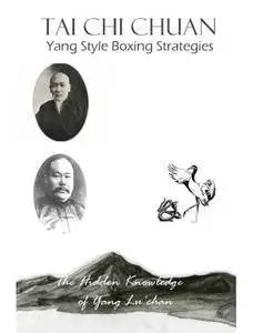 Tai Chi Chuan Yang Style Boxing Strategies