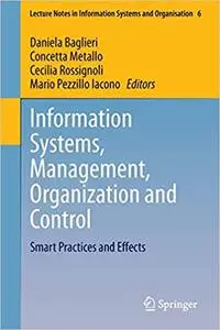 Information Systems, Management, Organization and Control Smart Practices and Effects