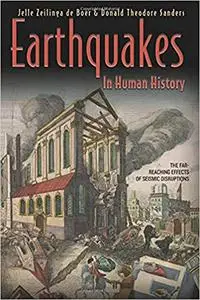 Earthquakes in Human History: The Far-Reaching Effects of Seismic Disruptions