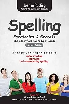Spelling Strategies & Secrets: The essential how to spell guide