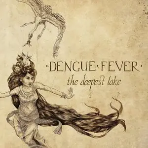 Dengue Fever - The Deepest Lake (2015)