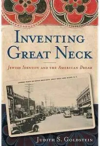 Inventing Great Neck: Jewish Identity and the American Dream