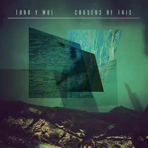 Toro y Moi - Causers of This (Autralian Bonus Tracks Edition)