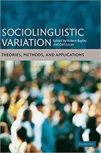 Sociolinguistic Variation: Theories, Methods, and Applications (Repost)