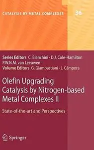 Olefin Upgrading Catalysis by Nitrogen-based Metal Complexes II: State of the art and Perspectives