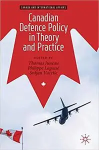 Canadian Defence Policy in Theory and Practice