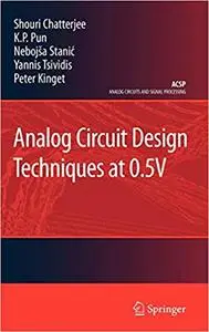 Analog Circuit Design Techniques at 0.5V