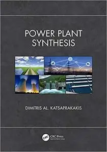 Power Plant Synthesis (Mechanical and Aerospace Engineering Series)  (Instructor Resources)