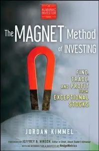 The MAGNET Method of Investing: Find, Trade, and Profit from Exceptional Stocks (repost)