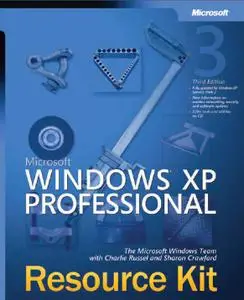 Microsoft Windows XP Professional Resource Kit, Third Edition (with CD)