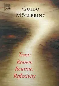Trust: Reason, Routine, Reflexivity (Repost)