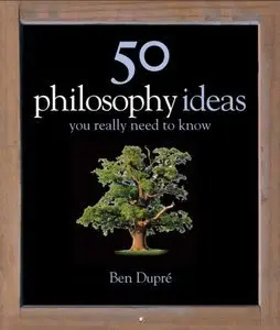 50 Philosophy Ideas You Really Need to Know (repost)