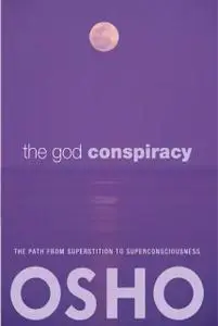 «The God Conspiracy» by Osho