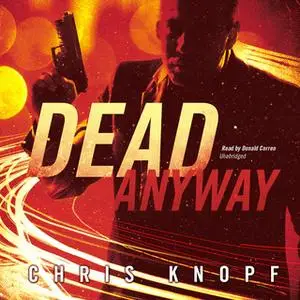 «Dead Anyway» by Chris Knopf