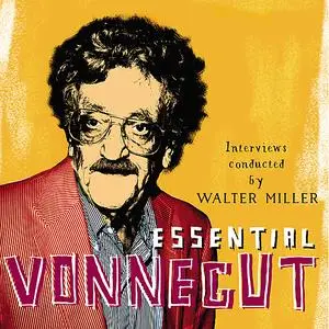 «Essential Vonnegut Interviews» by Kurt Vonnegut