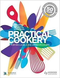 Practical Cookery: For Level 2 Nvq and Apprenticeships