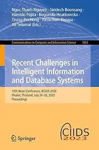 Recent Challenges in Intelligent Information and Database Systems: 15th Asian Conference, ACIIDS 2023, Phuket, Thailand,