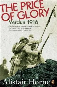 The Price of Glory: Verdun 1916 (Repost)