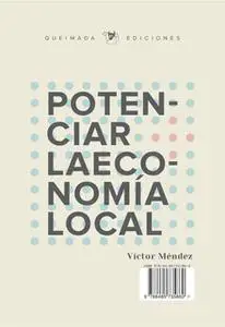 «Potenciar la economía local» by Víctor Méndez