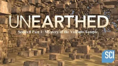 Sci Ch - Unearthed Series 8 Part 1: Mystery of the Volcano Temple (2020)