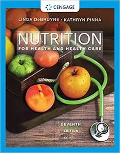 Nutrition for Health and Health Care 7th Edition