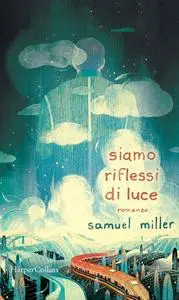 Samuel Miller - Siamo riflessi di luce