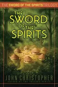 «The Sword of the Spirits» by John Christopher