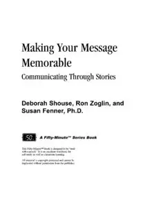 Making your message memorable: Communicating throgh stories, D.Shouse, R.Zoglin, S.Fenner