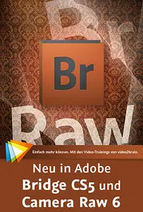 Neu in Adobe Bridge CS5 und Camera Raw 6: Alle neuen Funktionen sehen und verstehen! [repost]