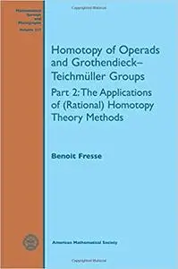 Homotopy of Operads and Grothendieck-teichmuller Groups: The Applications of Rational Homotopy Theory Methods