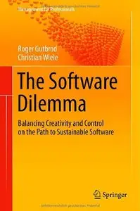 The Software Dilemma: Balancing Creativity and Control on the Path to Sustainable Software