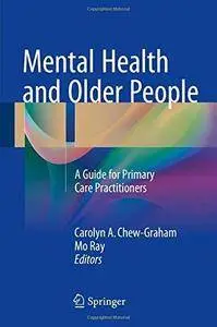Mental Health and Older People: A Guide for Primary Care Practitioners (Repost)