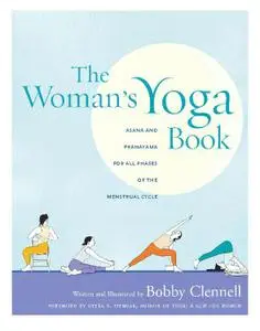 The Woman's Yoga Book: Asana and Pranayama for all Phases of the Menstrual Cycle