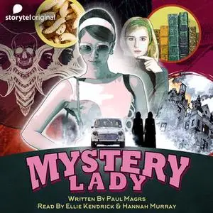 «Mystery Lady - S01E09» by Paul Magrs