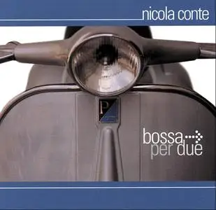 Nicola Conte - Bossa Per Due / Genre: Electronic,lounge / Style: Future Jazz, Latin , bossa nova / MP3 @ 320kbps +covers