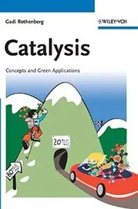 Catalysis: Concepts and Green Applications [Repost]