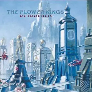 The Flower Kings - Retropolis (2022 Remaster) (1996/2022) [Official Digital Download]